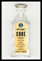 Copeland's Cure : Homeopathy and the War Between Conventional and Alternative Medicine артикул 3962a.