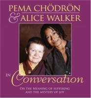 Pema Chodron And Alice Walker in Conversation артикул 4047a.
