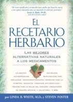 El Recetario Herbario : The Best Natural Alternatives to Over-the-Counter and Prescription Medicines! артикул 4129a.