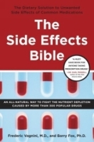 The Side Effects Bible : The Dietary Solution to Unwanted Side Effects of Common Medications артикул 4153a.