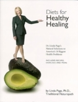 Diets for Healthy Healing: Dr Linda Page's Natural Solutions to America's 10 Biggest Health Problems артикул 4183a.