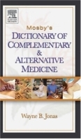Mosby's Dictionary of Complementary and Alternative Medicine (Mosby's Dictionary of Complementary and Alternative Medicine) артикул 4212a.