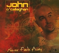 John O'Callaghan Never Fade Away артикул 4198a.